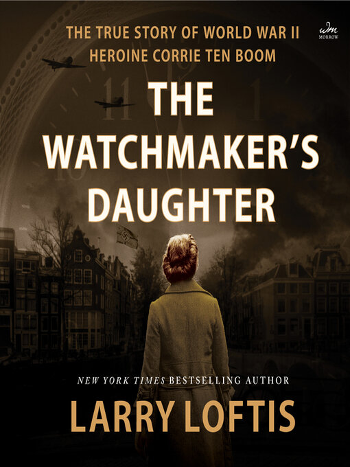 Title details for The Watchmaker's Daughter by Larry Loftis - Available